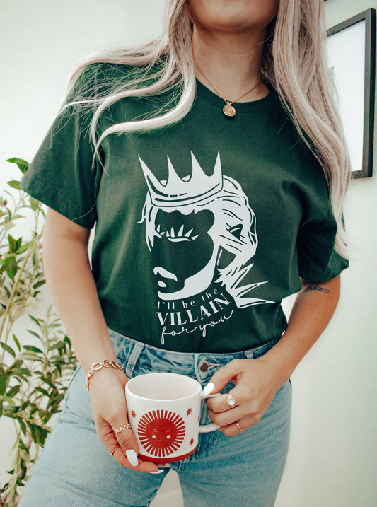 I'll Be the Villain For You Quote T-Shirt | The Plated Prisoner