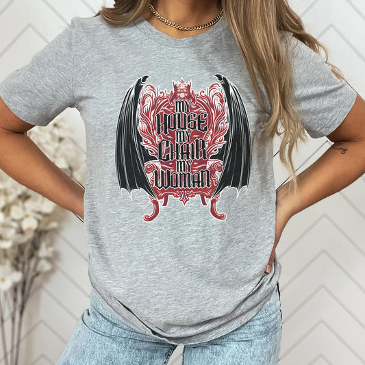 My House, My Chair, My Woman T-Shirt | Iron Flame