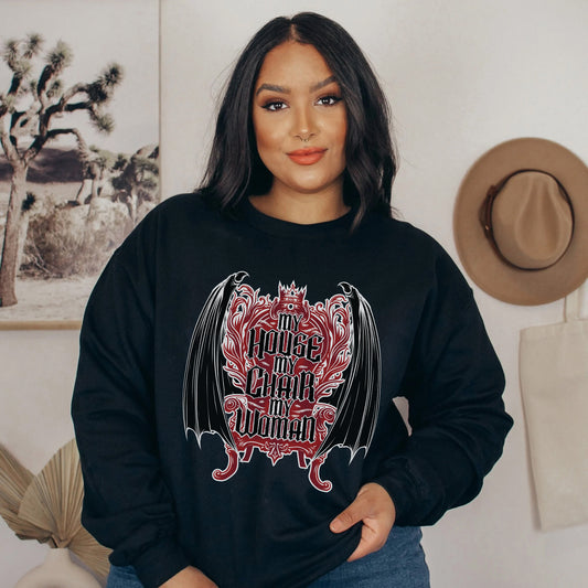My House, My Chair, My Woman Sweatshirt | Iron Flame