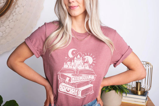 I Have Lived A Thousand Lives T-Shirt | Bookish Quotes