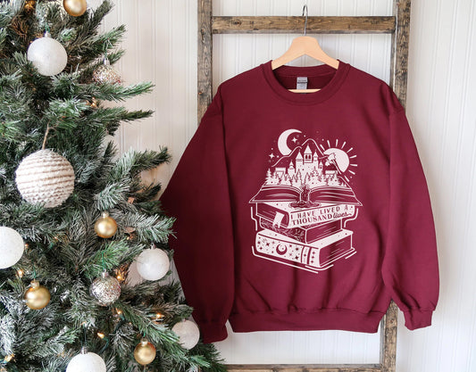 I Have Lived A Thousand Lives Sweatshirt | Bookish Quotes