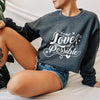 Through Love All Is Possible Sweatshirt | Crescent City