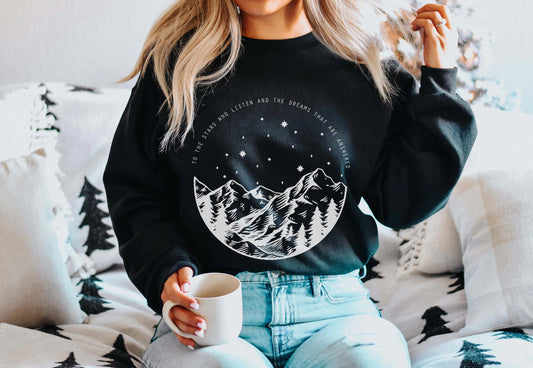 To the Stars Who Listen and the Dreams that are Answered Sweatshirt | ACOTAR