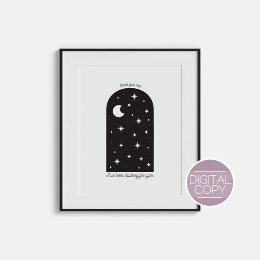 There You Are, I've Been Looking For You Digital Print | ACOTAR