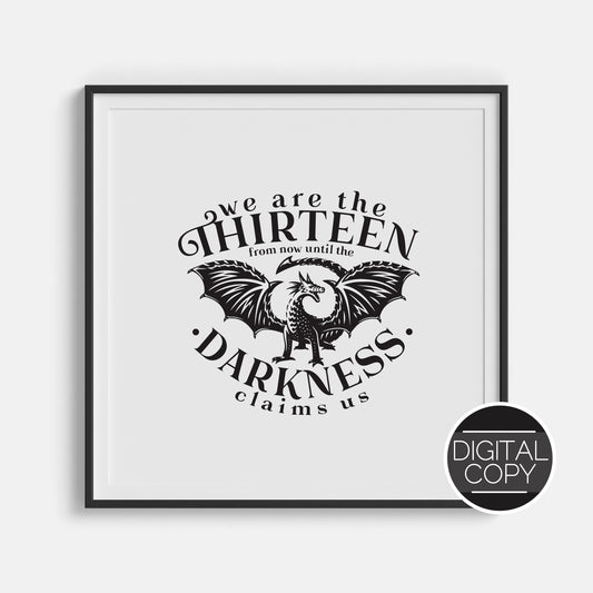 We are the Thirteen Print From Now Until the Darkness Claims Us Digital Print | Throne of Glass