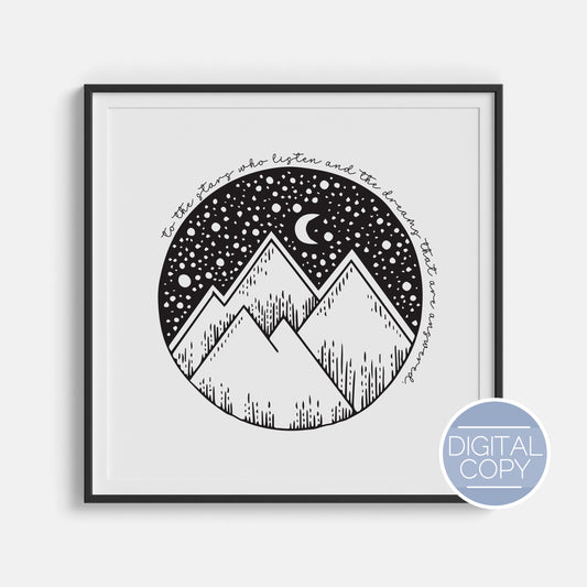 To the Stars Who Listen and the Dreams that are Answered Digital Print | ACOTAR