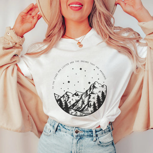 To the Stars who Listen and the Dreams that are Answered T-Shirt | ACOTAR